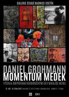 Daniel Grohmann vystavuje svou poctu Medkovi
